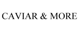 CAVIAR & MORE trademark