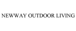 NEWWAY OUTDOOR LIVING trademark