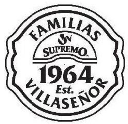 FAMILIAS VILLASENOR VV SUPREMO 1964 EST. trademark