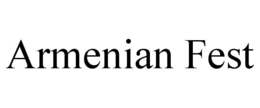 ARMENIAN FEST trademark