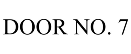 DOOR NO. 7 trademark