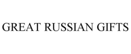 GREAT RUSSIAN GIFTS trademark