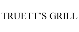 TRUETT'S GRILL trademark
