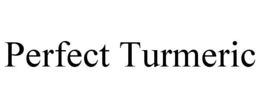PERFECT TURMERIC trademark