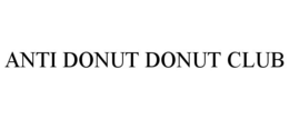 ANTI DONUT DONUT CLUB trademark