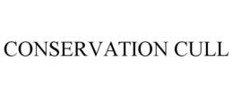 CONSERVATION CULL trademark