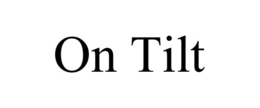ON TILT trademark