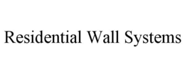 RESIDENTIAL WALL SYSTEMS trademark