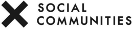 X SOCIAL COMMUNITIES trademark