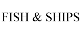 FISH & SHIPS trademark