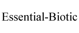 ESSENTIAL-BIOTIC trademark