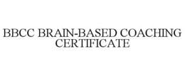 BBCC BRAIN-BASED COACHING CERTIFICATE trademark