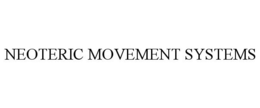NEOTERIC MOVEMENT SYSTEMS trademark