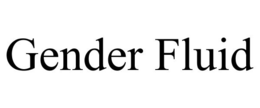 GENDER FLUID trademark