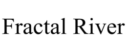 FRACTAL RIVER trademark