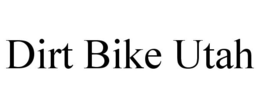 DIRT BIKE UTAH trademark