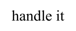 HANDLE IT trademark