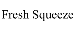 FRESH SQUEEZE trademark