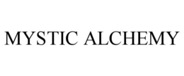 MYSTIC ALCHEMY trademark