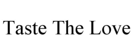 TASTE THE LOVE trademark