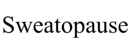 SWEATOPAUSE trademark