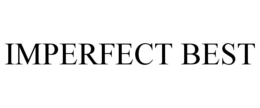 IMPERFECT BEST trademark