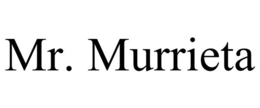 MR. MURRIETA trademark