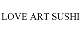 LOVE ART SUSHI trademark