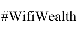 #WIFIWEALTH trademark