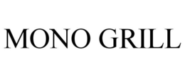MONO GRILL trademark