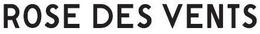 ROSE DES VENTS trademark