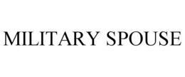 MILITARY SPOUSE trademark