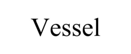 VESSEL trademark