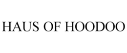 HAUS OF HOODOO trademark