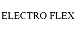ELECTRO FLEX trademark