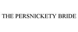 THE PERSNICKETY BRIDE trademark