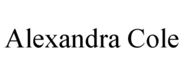 ALEXANDRA COLE trademark