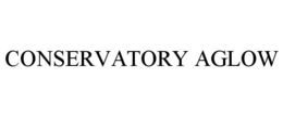 CONSERVATORY AGLOW trademark