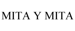 MITA Y MITA trademark