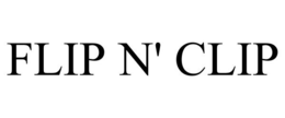 FLIP N' CLIP trademark