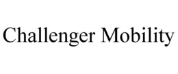 CHALLENGER MOBILITY trademark