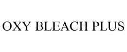 OXY BLEACH PLUS trademark