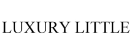 LUXURY LITTLE trademark