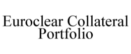 EUROCLEAR COLLATERAL PORTFOLIO trademark