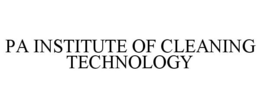 PA INSTITUTE OF CLEANING TECHNOLOGY trademark