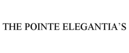 THE POINTE ELEGANTIA'S trademark