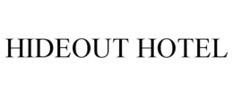 HIDEOUT HOTEL trademark