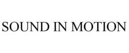 SOUND IN MOTION trademark