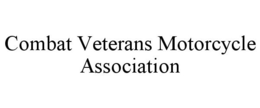 COMBAT VETERANS MOTORCYCLE ASSOCIATION trademark