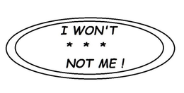 I WON'T *** NOT ME! trademark